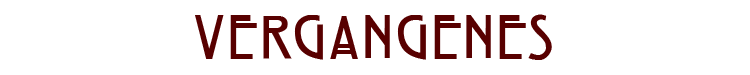Vergangenes